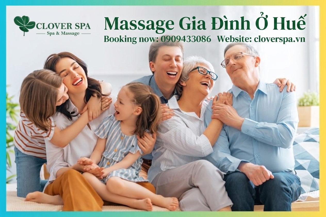 Clover Spa — Massage Gia Đình Ở Huế Gemini_Generated_Image_ipxx9jipxx9jipxx
