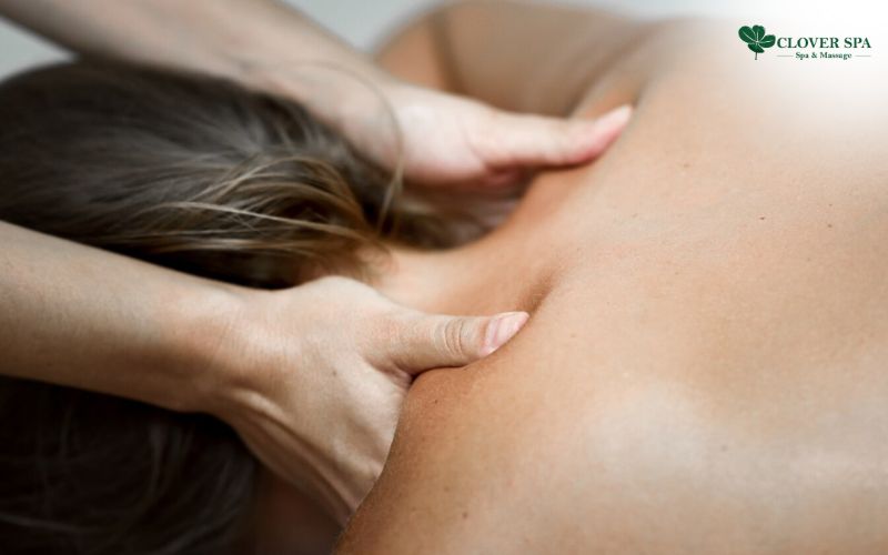 Massage Bấm Huyệt: Thư Giãn và Cải Thiện Sức Khỏe tại Clover Spa